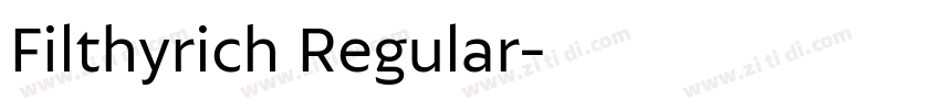 Filthyrich Regular字体转换